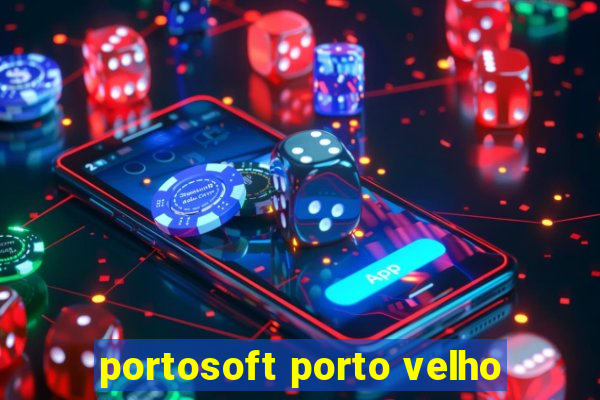 portosoft porto velho